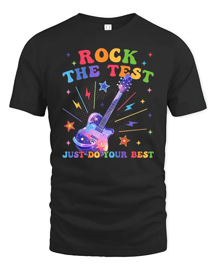 Rock the Test Just Do Your Best Tee - black t-shirt on white background