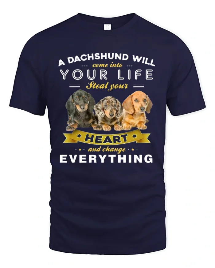 A Dachshund Will Steal Your Heart And Change Everything T Shirt - navy t-shirt on white background