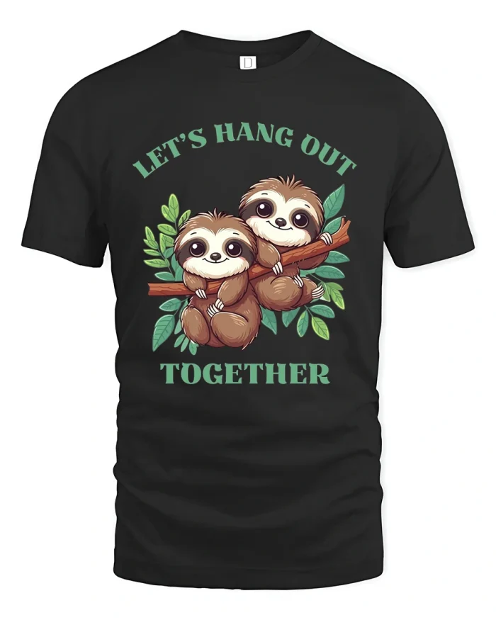 Lets Hang Out Together Cute Sloth Friends Graphic Tee Shirt - black t-shirt on white background
