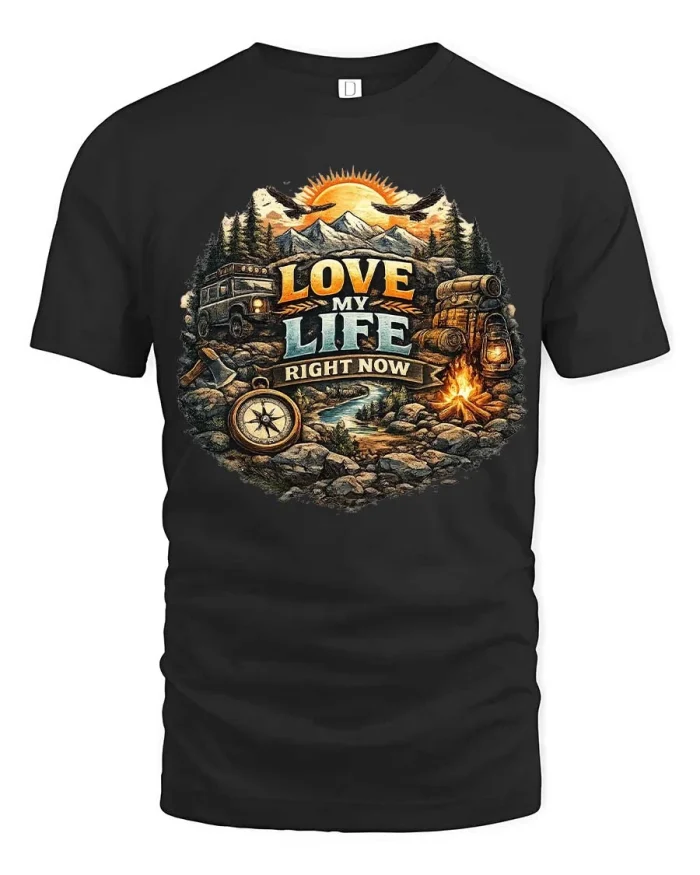Love My Life Right Now Camping Adventure Mountain Graphic T Shirt - black t-shirt on white background