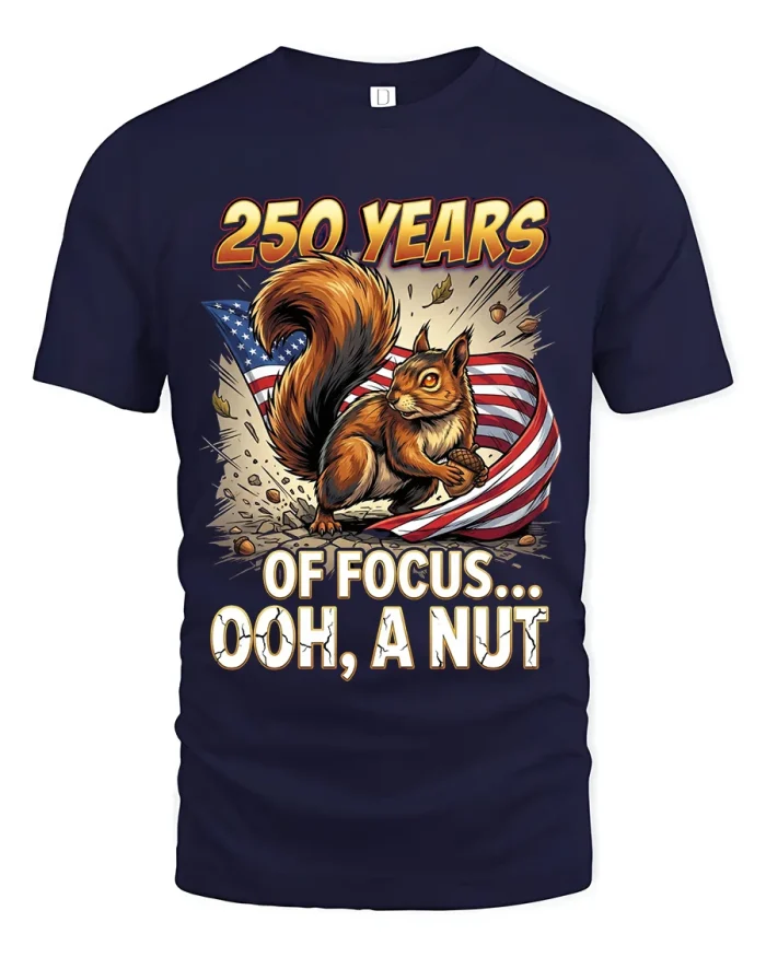 250 Years Of Focus Ooh A Nut Funny Squirrel T Shirt - navy t-shirt on white background