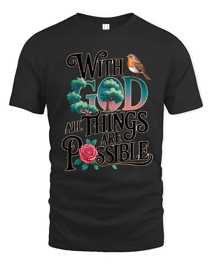 With God All Things Are Possible Faith Quote Graphic T Shirt Tee - black t-shirt on white background