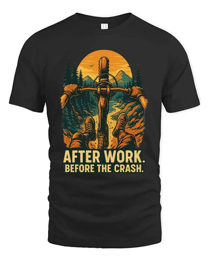 After Work Before The Crash Mountain Bike Adventure T Shirt - black t-shirt on white background