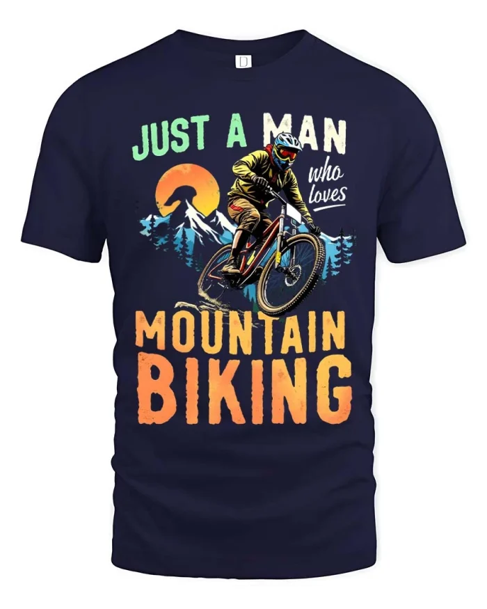 Just A Man Who Loves Mountain Biking Adventure Graphic T Shirt - navy t-shirt on white background