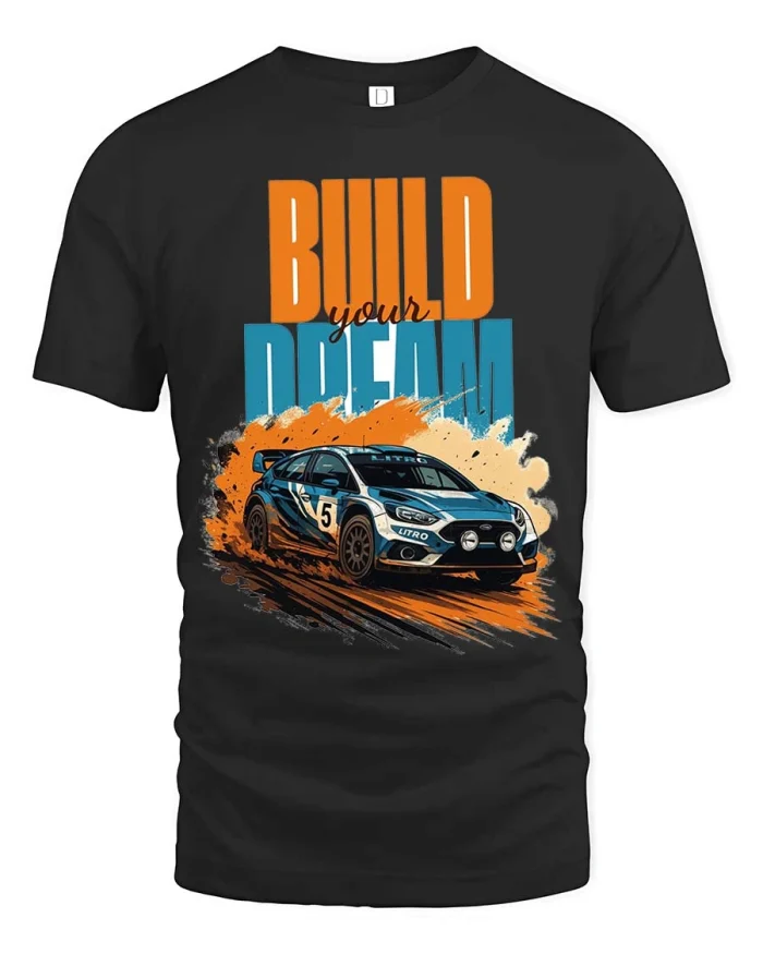 Build Your Dream Car Racing Graphic T Shirt Motivational Style - black t-shirt on white background