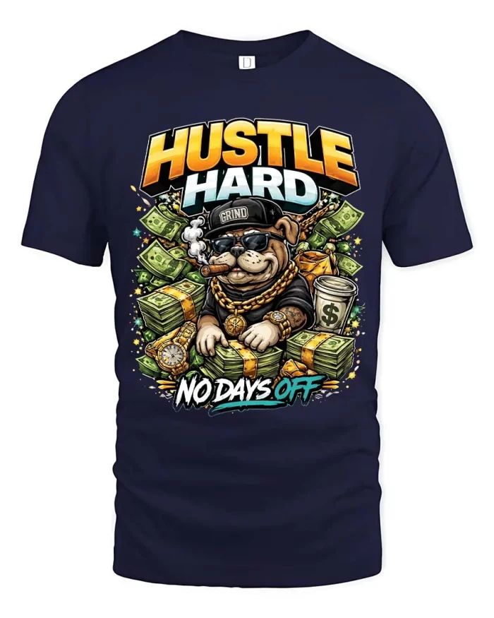 Hustle Hard T Shirt No Days Off Motivational Streetwear - navy t-shirt on white background